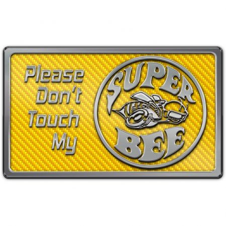 Universal, Dash Plaque ''Don't Touch My Super Bee'' , American Car Craft